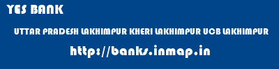 YES BANK  UTTAR PRADESH LAKHIMPUR KHERI LAKHIMPUR UCB LAKHIMPUR  banks information 